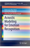 Acoustic Modeling for Emotion Recognition