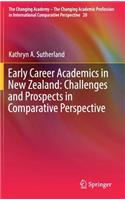 Early Career Academics in New Zealand: Challenges and Prospects in Comparative Perspective