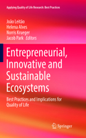 Entrepreneurial, Innovative and Sustainable Ecosystems: Best Practices and Implications for Quality of Life