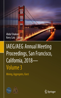 Iaeg/Aeg Annual Meeting Proceedings, San Francisco, California, 2018 - Volume 3