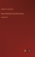 Peter Schlemihl; And Other Stories