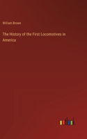 The History of the First Locomotives in America