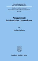 Anlegerschutz in Offentlichen Unternehmen: (122 Untersuchungen Uber Das Spar-, Giro- Und Kreditwesen)