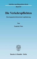 Die Verkehrspflichten: Eine Dogmatisch-Historische Legitimierung