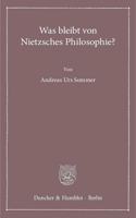 Was Bleibt Von Nietzsches Philosophie?