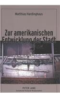 Zur Amerikanischen Entwicklung Der Stadt