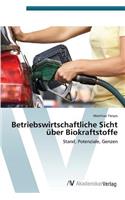 Betriebswirtschaftliche Sicht Uber Biokraftstoffe