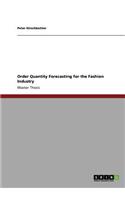 Order Quantity Forecasting for the Fashion Industry