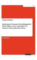 Jean-Jacques Rousseau. Das pädagogische Werk 