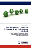 Securing MANET with an Enhanced Trust Calculation Method