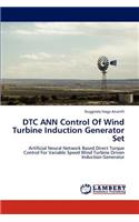 Dtc Ann Control of Wind Turbine Induction Generator Set