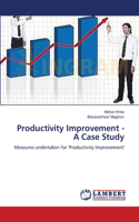 Productivity Improvement - A Case Study