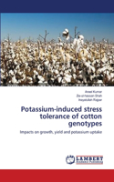 Potassium-induced stress tolerance of cotton genotypes