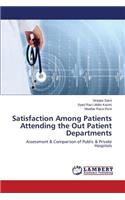 Satisfaction Among Patients Attending the Out Patient Departments