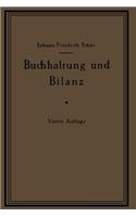 Buchhaltung Und Bilanz Auf Wirtschaftlicher, Rechtlicher Und Mathematischer Grundlage Für Juristen, Ingenieure, Kaufleute Und Studierende Der Privatwirtschaftslehre, Mit Anhängen Über 