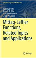 Mittag-Leffler Functions, Related Topics and Applications: Theory and Applications