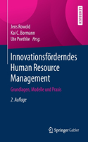 Innovationsförderndes Human Resource Management: Grundlagen, Modelle Und PRAXIS