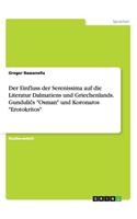 Einfluss der Serenissima auf die Literatur Dalmatiens und Griechenlands. Gundulics Osman und Koronaros Erotokritos