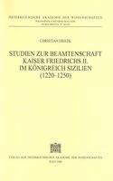 Studien Zur Beamtenschaft Kaiser Friedrichs II. Im Konigreich Sizilien (1220-1250)