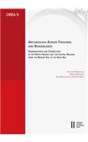 Archaeology Across Frontiers and Borderlands