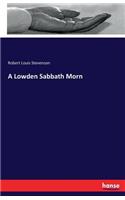 A Lowden Sabbath Morn: (English)