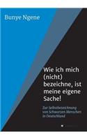 Wie Ich Mich (Nicht) Bezeichne, Ist Meine Eigene Sache!