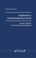 Vergaberecht in Freihandelsabkommen Der Eu: Chancen Und Risiken Fur Das Internationale Handelsrecht