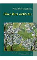 Ohne Brot nichts los