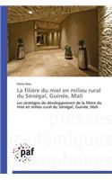 La Filière Du Miel En Milieu Rural Du Sénégal, Guinée, Mali: (Omn.Pres.Franc.)