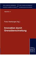 Innovation durch Grenzüberschreitung