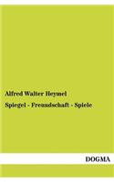 Spiegel - Freundschaft - Spiele