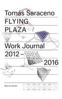 Tomás Saraceno: Flying Plaza
