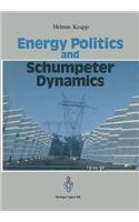 Energy Politics and Schumpeter Dynamics