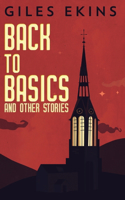 Back To Basics And Other Stories
