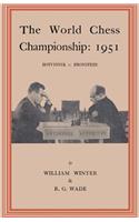 The World Chess Championship 1951 Botvinnik V. Bronstein