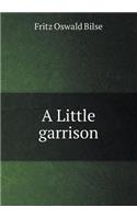 A Little garrison: (English)