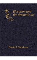 Elocution and the Dramatic Art