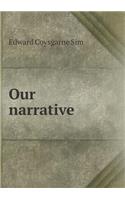 Our Narrative