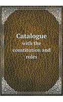 Catalogue with the constitution and rules