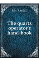 The Quartz Operator's Hand-Book