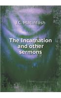 The Incarnation and Other Sermons
