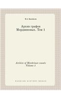 Archive of Mordvinov counts Volume 1: (Russian)