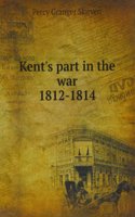 Kent's part in the war, 1812-1814
