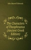 Characters of Theophrastus (Ancient Greek Edition)