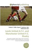 Leeds United A.F.C. and Manchester United F.C. Rivalry: (English)