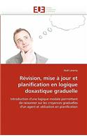 Révision, Mise À Jour Et Planification En Logique Doxastique Graduelle