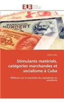 Stimulants Mat�riels, Cat�gories Marchandes Et Socialisme � Cuba