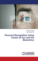 Personal Recognition Using Fusion of Ear and Iris Biometrics