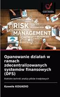 Opanowanie dzialań w ramach zdecentralizowanych systemów finansowych (DFS)