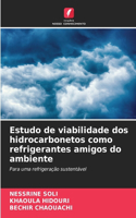 Estudo de viabilidade dos hidrocarbonetos como refrigerantes amigos do ambiente